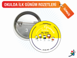 ilk gün rozetleri isimsiz, kişisiz ilk gün rozeti, okul açılış rozeti, ilk gün magnet
