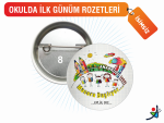 ilk gün rozetleri isimsiz, kişisiz ilk gün rozeti, okul açılış rozeti, ilk gün magnet